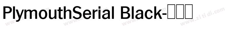 PlymouthSerial Black字体转换 PlymouthSerial Black字体转换